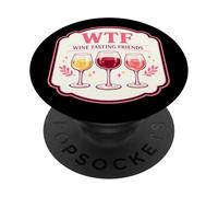 WTF Wine Tasting Friends Funny Women Drinking Crew Buddies PopSockets Adhesive PopGrip