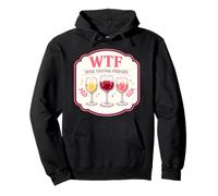 WTF Wine Tasting Friends Funny Women Drinking Crew Buddies Pullover Hoodie
