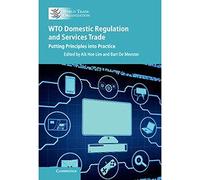 WTO Domestic Regulation and Services Trade: Putting Principles into Practice