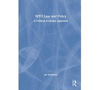 WTO Law and Policy: A Political Economy Approach