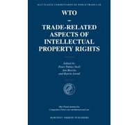 Wto - Trade-Related Aspects of Intellectual Property Rights: 7 (Max Planck Commentaries on World Trade Law)
