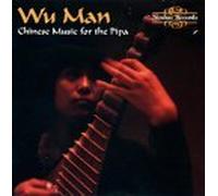 Wu Man - Chinese Music For The Pipa