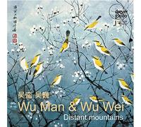 Wu Man & Wu Wei - Distant Mountains