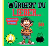 "Würdest du lieber..." Fantasy Spass: Über 50 "Würdest du lieber..." Fragen zum Thema Märchen, Hexen, Drachen und co.: Bringt euch in Märchenstimmung mit diesem Eltern Kind Buch zum Thema Fantasy.