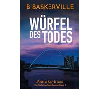 Würfel des Todes: Ein Tödliches-Spiel-Roman Band 3