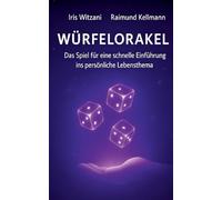 Würfelorakel: Das Spiel für eine schnelle Einführung ins persönliche Lebensthema