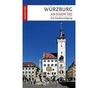 Würzburg an einem Tag: Ein Stadtrundgang