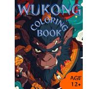 Wukong Coloring Book: Awesome Wukong Coloring Book for kids 12+
