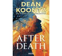 Wulf Bergner Dean Koontz After Death - Ein Thriller: Thriller (Paperback)