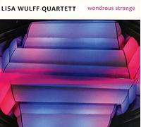 Wulff, Lisa Quartett - Wondrous Strange