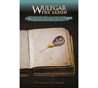 Wulfgar and the Riddle (Wulfgar the Saxon)