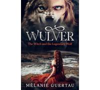 Wulver: The Witch and the Legendary Wolf