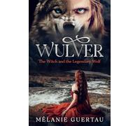 Wulver: The Witch and the Legendary Wolf