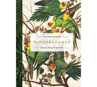 Wunderkammer : An Exotic Journey Through Time