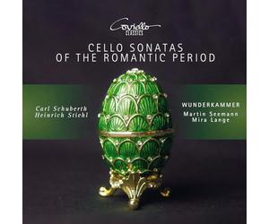 Wunderkammer - Carl Schuberth; Heinrich Stiehl: Cello Sonatas of the Romantic Period