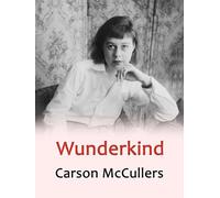 Wunderkind: Carson McCullers