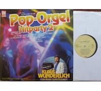 WUNDERLICH, KLAUS - WUNDERLICH, KLAUS / Pop-Orgel Hitparty 2 / 1981 / Bildhülle / EMI # 1C06646489 / Europäische Pressung / 12" Vinyl Langspiel Schallplatte