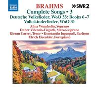 WUNDERLIN/CARREL/EISENLOHR - BRAHMS:COMPLETE SONGS VOL 3