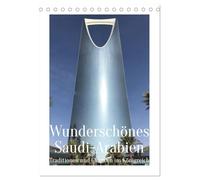 Wunderschönes Saudi-Arabien Traditionen und Chancen im Königreich (Tischkalender 2026 DIN A5 hoch), CALVENDO Monatskalender: Bilder einer Reise ins ... nun auch für den Tourismus geöffnet hat.