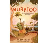 Wurrtoo: The Wombat Who Fell in Love with the Sky