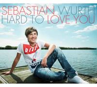 Sebastian Wurth - Hard to Love You