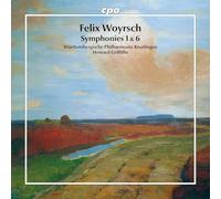Wurttembergische Philharmonie Reutlingen; Howard Griffiths - Felix Woyrsch: Symphonies 1 & 6