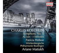 Wurttembergische Philharmonie Reutlingen; Patricia Petibon; Ariane Matiakh - Charles Koechlin: Symphony No.1; Au loin; 3 Melodies