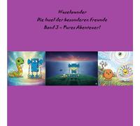 Wuselwunder - Die Insel der besonderen Freunde: Band 3 - Pures Abenteuer!