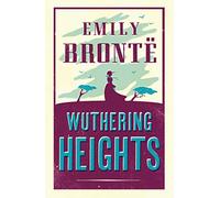Wuthering Heights (Alma Classics Evergreens): Annotated Edition (Alma Classics Evergreens)
