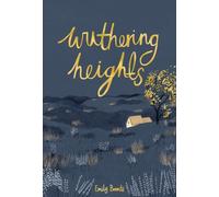 Wuthering Heights: (Wordsworth Collector's Editions)
