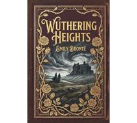 Wuthering Heights by Emily Brontë : The Restored 1847 Vintage Gift Edition (Skylark Gift Editions)