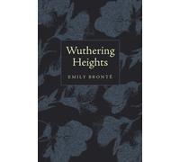 Wuthering Heights : Classic Collector's Edition