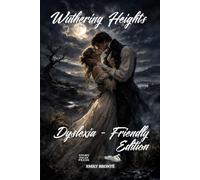 WUTHERING HEIGHTS: DYSLEXIA-FRIENDLY EDITION