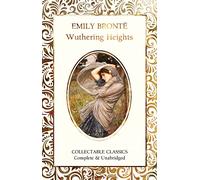 Wuthering Heights: (Flame Tree Collectable Classics New edition)