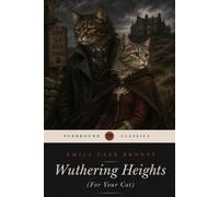 Wuthering Heights (For Your Cat)
