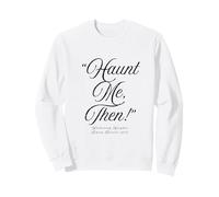 Wuthering Heights Haunt Me Then Emily Brontë Gothic Quote Sweatshirt