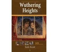Wuthering Heights (Illustrated): 125 New Illustrations