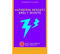 Wuthering Heights: Introduced by Jennifer Donnelly (Bloomsbury Classics)