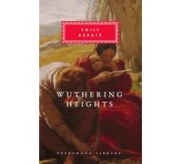 Wuthering Heights: Introduction by Katherine Frank (Everyman's Library Classics Series)