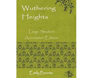 Wuthering Heights: Large Student Annotation Edition: Formatted with wide spacing and wide margins for your own notes and responses (Write on Literature)