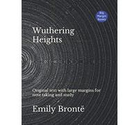 Wuthering Heights: Original text with large margins for note taking and study
