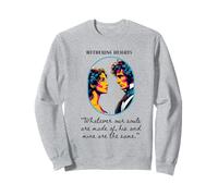 Wuthering Heights Souls Romantic Quote Sweatshirt
