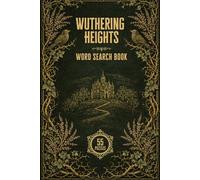 Wuthering Heights Word Search Book: 55 Themed Puzzles Inspired by Emily Brontë's Gothic Masterpiece (The Gilded Classics Series)