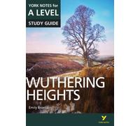Wuthering Heights: York Notes for A-level - for 2026, 2027 exams