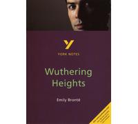 Wuthering Heights: York Notes for GCSE - everything you need to study and prepare for the 2025 and 2026 exams