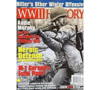 WW II History Magazine Summer 2025 Audie Murphy And The Assault On Pillbox Hill