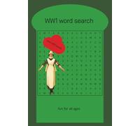 WW1 word search: Echoes of the Great War: A Journey Through WW1 History, Heroes, and Battles