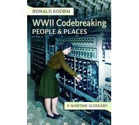 WW2 Codebreaking People and Places: A Wartime Glossary