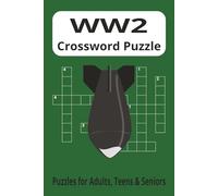 WW2 Crossword Puzzle: Word Searches with Easy to Read Print about WW2, War, History and More I 6x9 inches, 80 pages I 40 Puzzles .... Gift for Vacations, Holidays and Free Times
