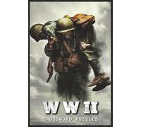 WW2 Crossword Puzzles: Crossword Puzzles with Easy-to-Read and Print about World War 2 Battles, Leaders, Events, Weapons, and More | 6x9 inches, 120 ... Veterans, and Students (Timelines & Trivia)